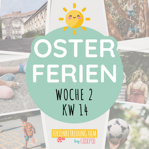 Kassiopeia Ferienbetreuung Ulm Osterferien Woche 2